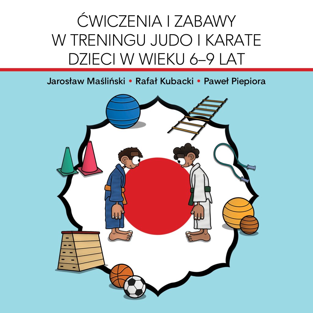 Ćwiczenia i zabawy w treningu judo i karate dzieci w wieku 6–9 lat